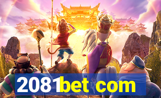 2081bet com